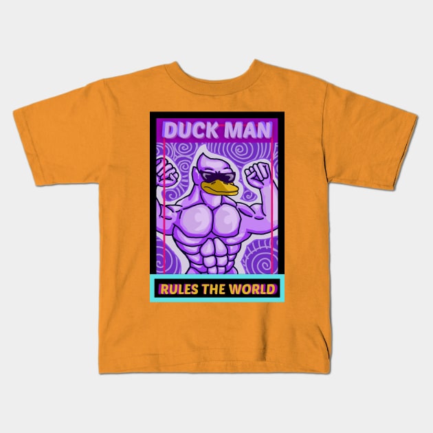 DUCK MAN RULES THE WORLD Kids T-Shirt by DUCK MAN RULES THE WORLD